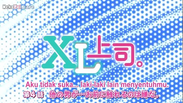 Nonton Xl Joushi Episode 4 Subtitle Indo, Bikin Makin Greget, Adegan Panasnya Bikin Ngilu.